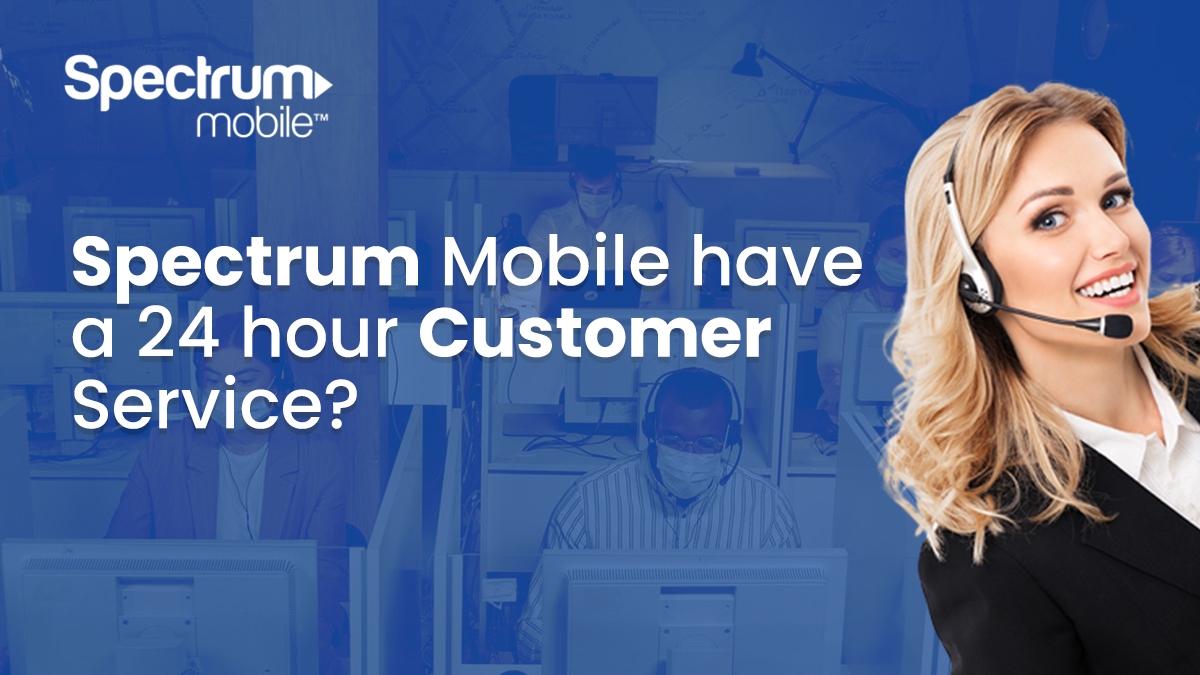 spectrum mobile 24 hrs cutomer service agent