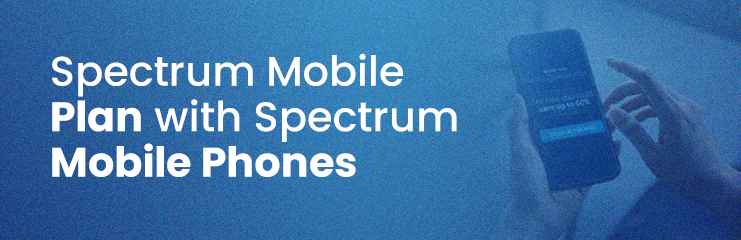 spectrum-mobile-phones