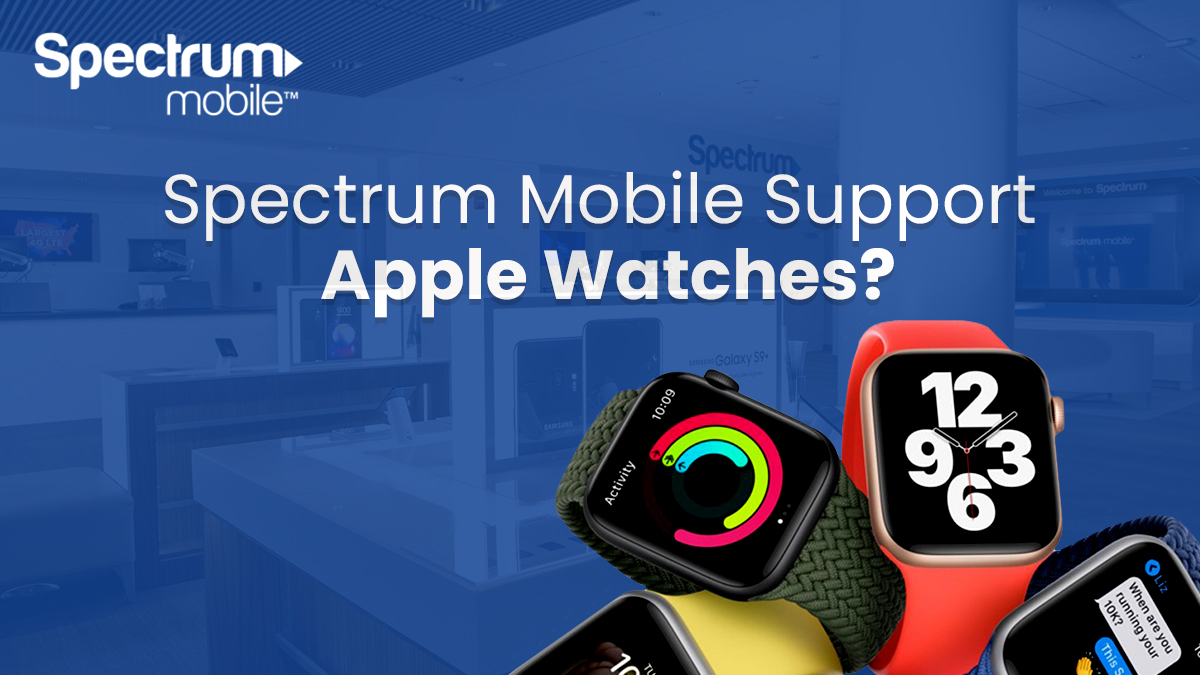 spectrum mobile support apple watches