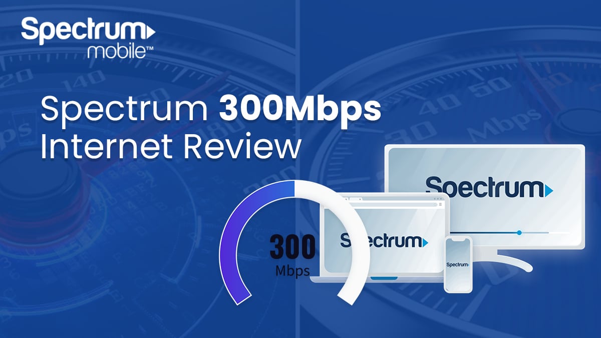 spectrum 300 mbps internet review