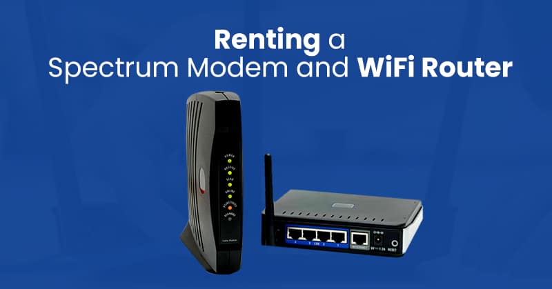 renting spectrum modem and wifi router