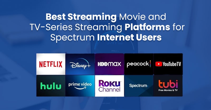 best streaming streaming platforms for spectrum internet users