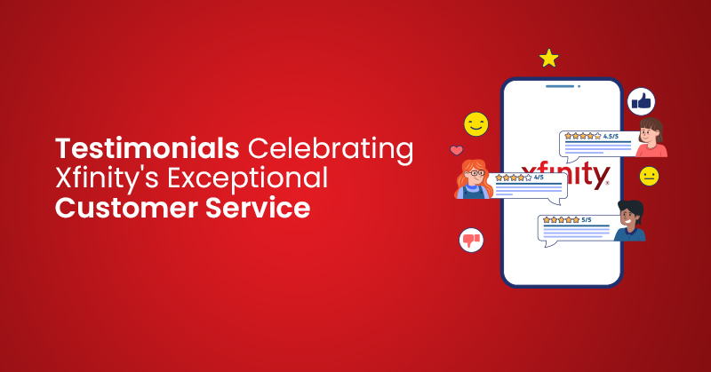 Image featuring testimonials that celebrate the exceptional customer service provided by Xfinity, showcasing real feedback from satisfied customers